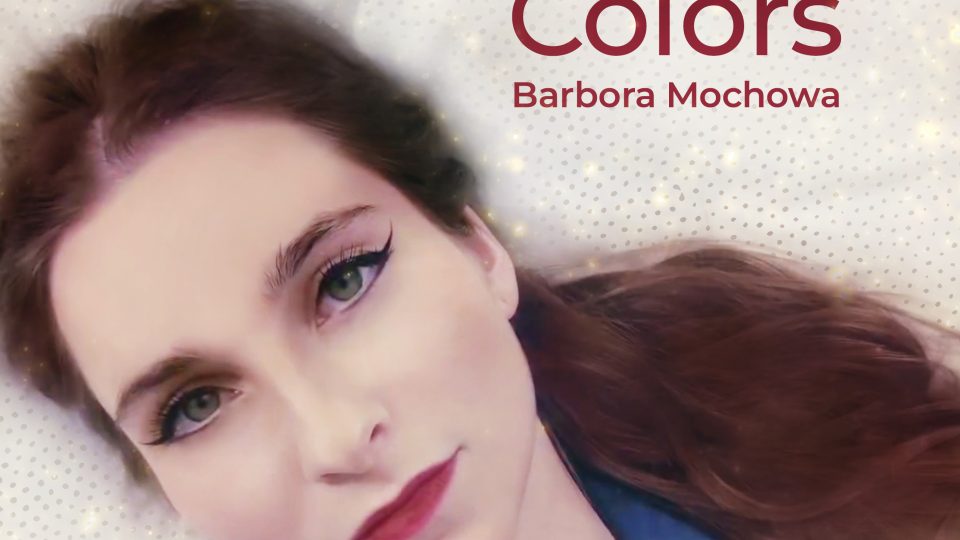 True Colors: Barbora Mochowa