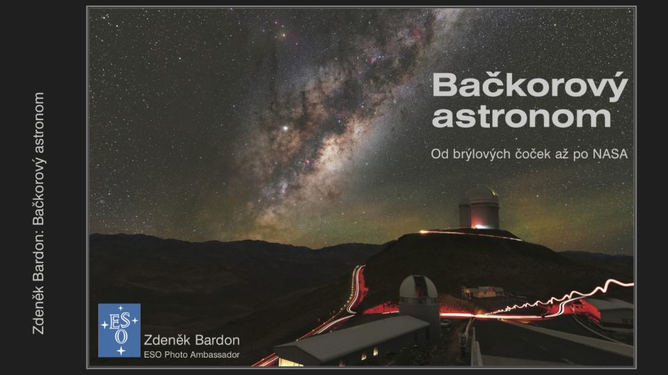 Úžasné fotografie Zdeňka Bardona zdobí novou knihu Bačkorový astronom