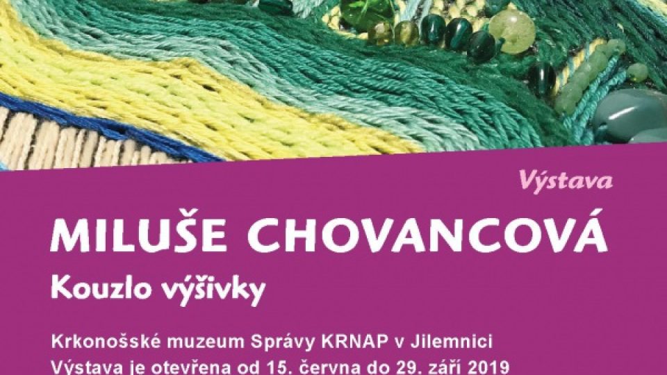 Kouzlo výšivky Miluše Chovancové - Krkonošské muzeum Jilemnice